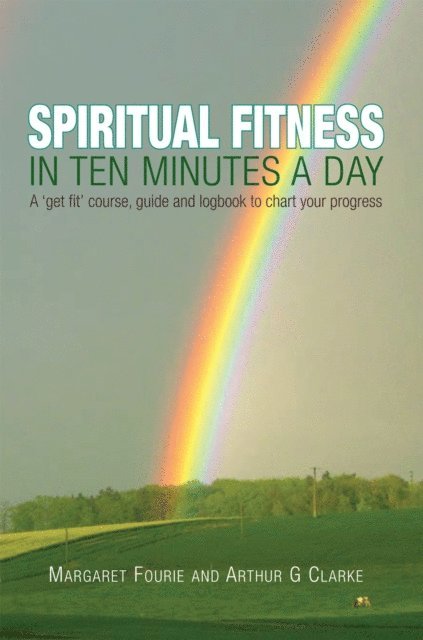 Margaret Fourie, Arthur G. Clarke - Spiritual Fitness in Ten Minutes a Day, E-bok. Tillgänglighet: Lägg i varukorg