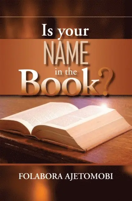 Folabora Ajetomobi - Is Your Name in the Book?, E-bok. Tillgänglighet: Lägg i varukorg
