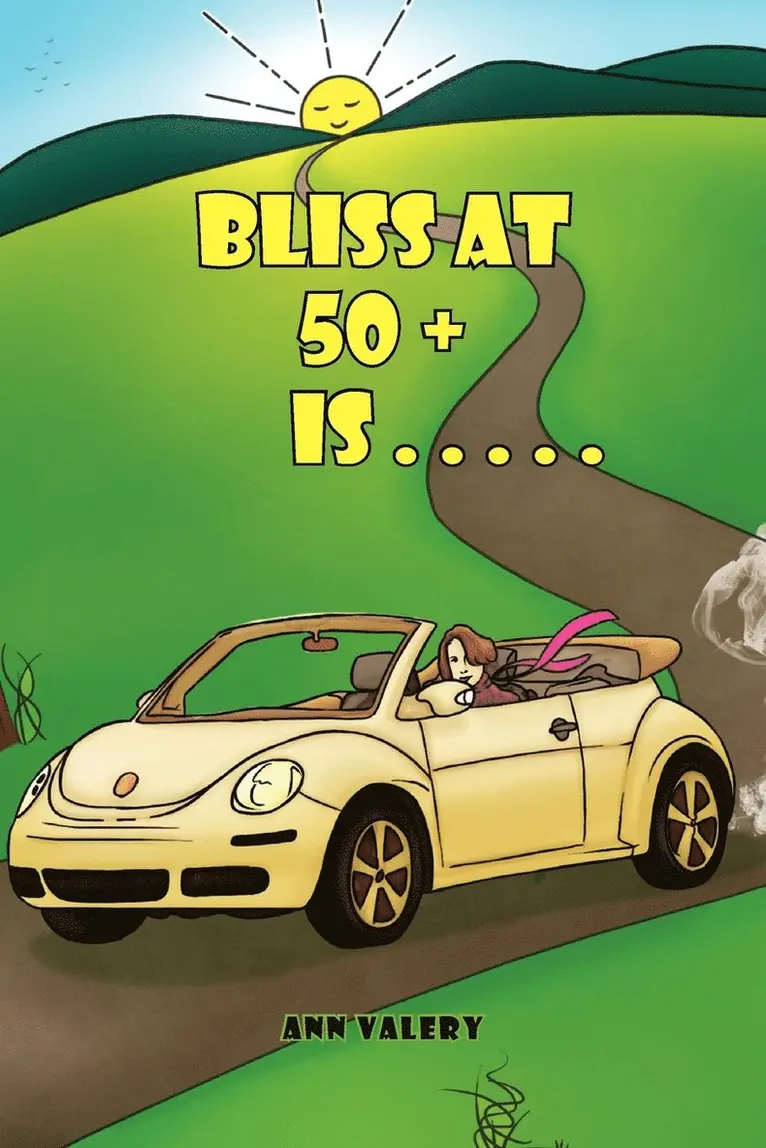 Ann Valery - Bliss at 50 + is . . . . ., Häftad. Tillgänglighet: Lägg i varukorg