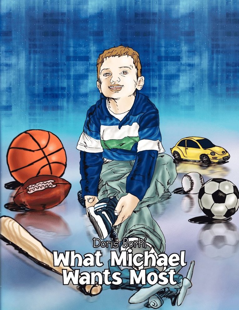 Doris Borhi - What Michael Wants Most, Häftad