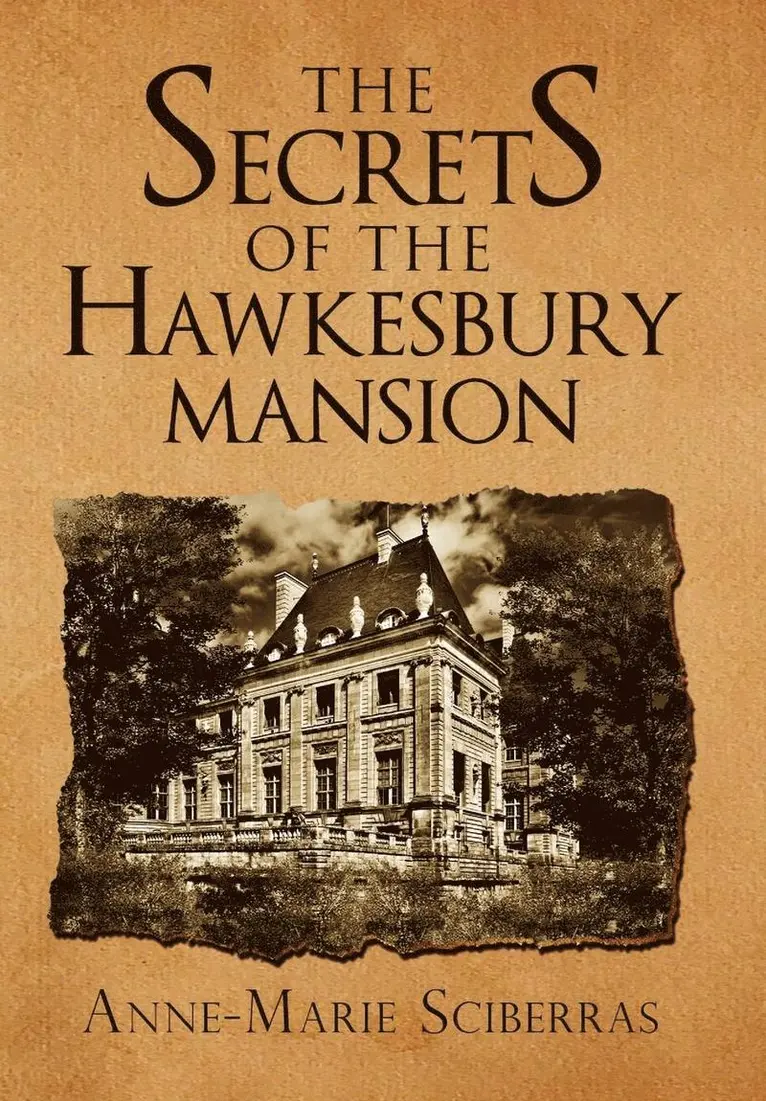 Anne Marie Sciberras - Secrets of the Hawkesbury Mansion, Inbunden. Tillgänglighet: Lägg i varukorg