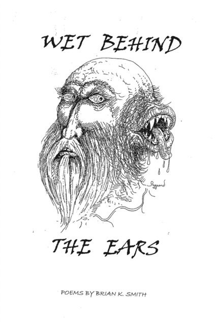 Brian K. Smith - Wet Behind the Ears, E-bok