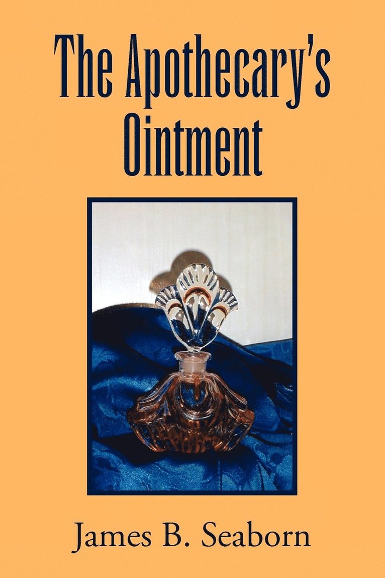 James B Seaborn - Apothecary's Ointment, Häftad. Tillgänglighet: Lägg i varukorg