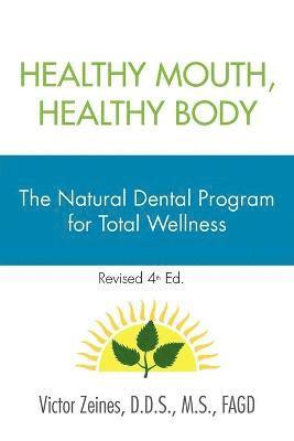 Victor D D S M S Fagd Zeines - Healthy Mouth, Healthy Body, Häftad