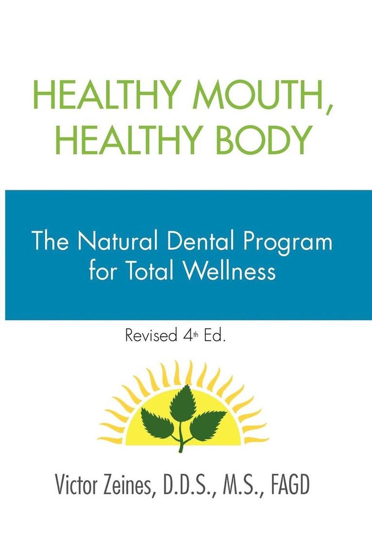 Victor D D S M S Fagd Zeines - Healthy Mouth, Healthy Body, Inbunden