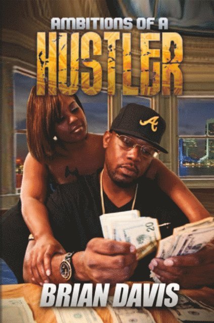 Brian Davis - Ambitions of a Hustler, E-bok