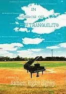 Kathleen Rigdon Highley - In Search of Tranquility, Inbunden. Tillgänglighet: Lägg i varukorg
