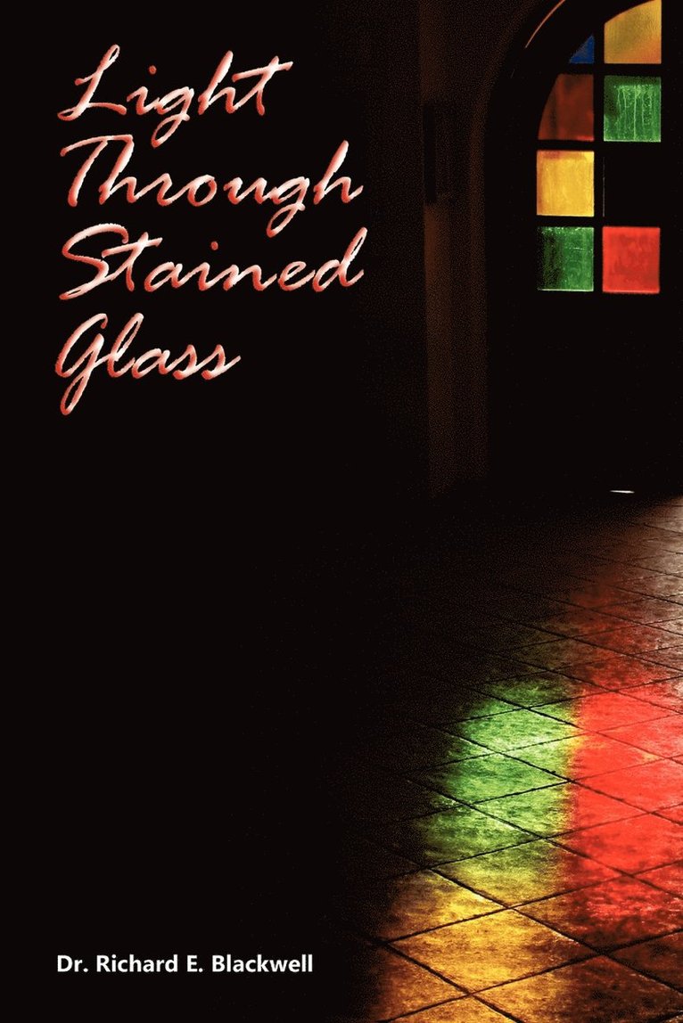Richard E Blackwell - Light Through Stained Glass, Häftad. Tillgänglighet: Lägg i varukorg