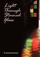 Richard E Blackwell - Light Through Stained Glass, Inbunden. Tillgänglighet: Lägg i varukorg