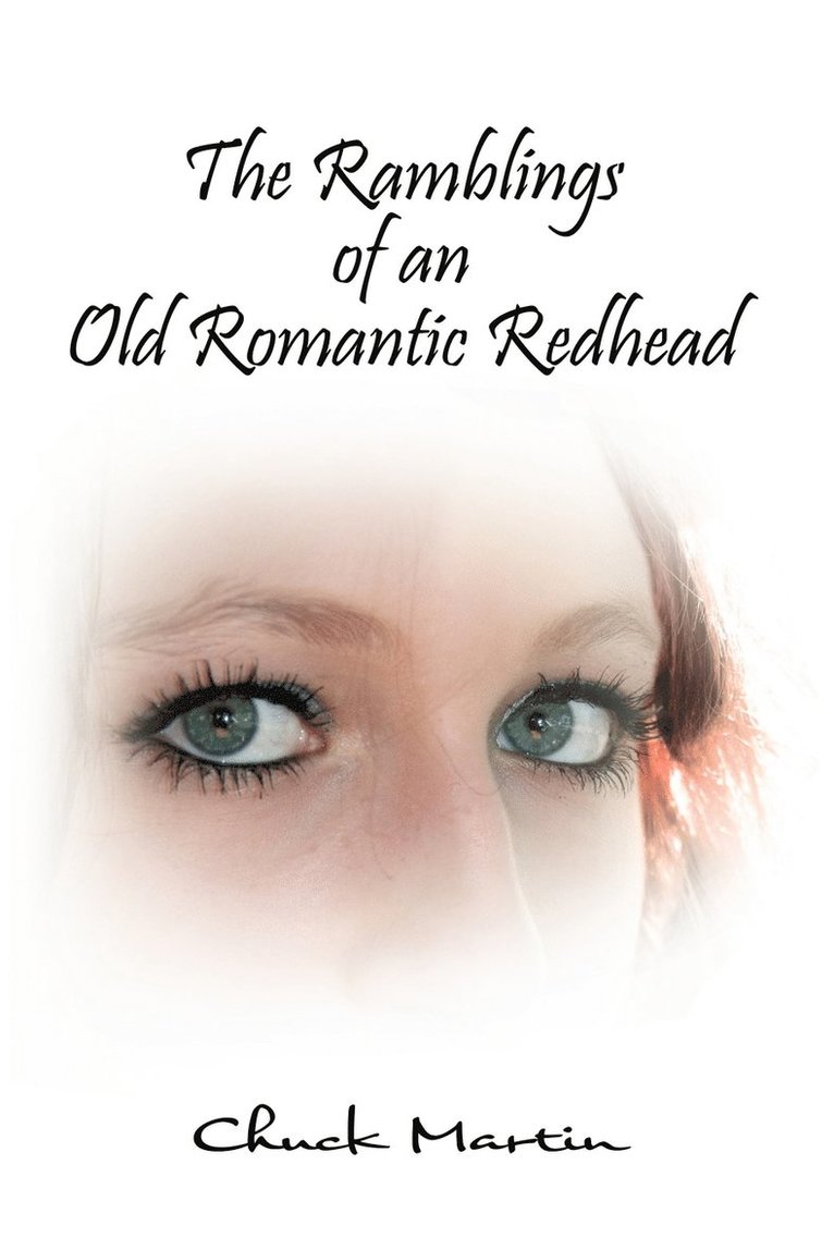 Chuck Martin - Ramblings of an Old Romantic Redhead, Häftad