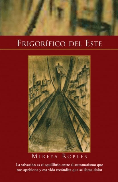Mireya Robles - Frigorífico Del Este, E-bok