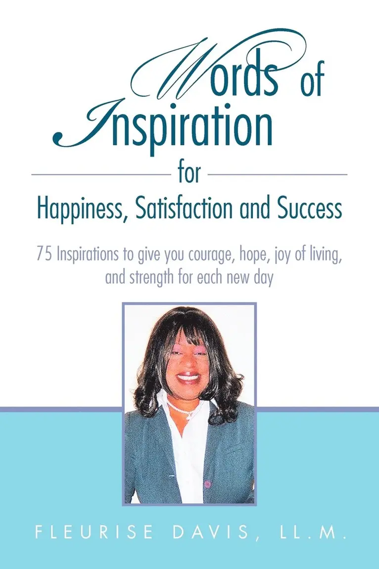 Fleurise Davis - Words of Inspiration for Happiness, Satisfaction and Success, Häftad. Tillgänglighet: Lägg i varukorg