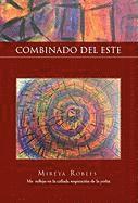 Robles Mireya Robles, Mireya Robles - Combinado del Este, Inbunden