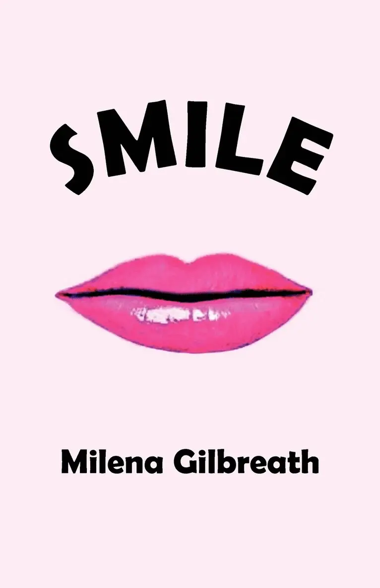 Milena Gilbreath - Smile, Häftad. Tillgänglighet: Lägg i varukorg