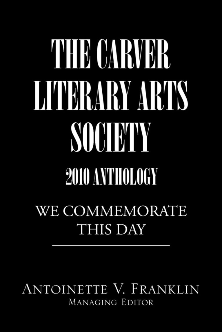 Antoinette V Franklin - Carver Literary Arts Society 2010 Anthology, Häftad