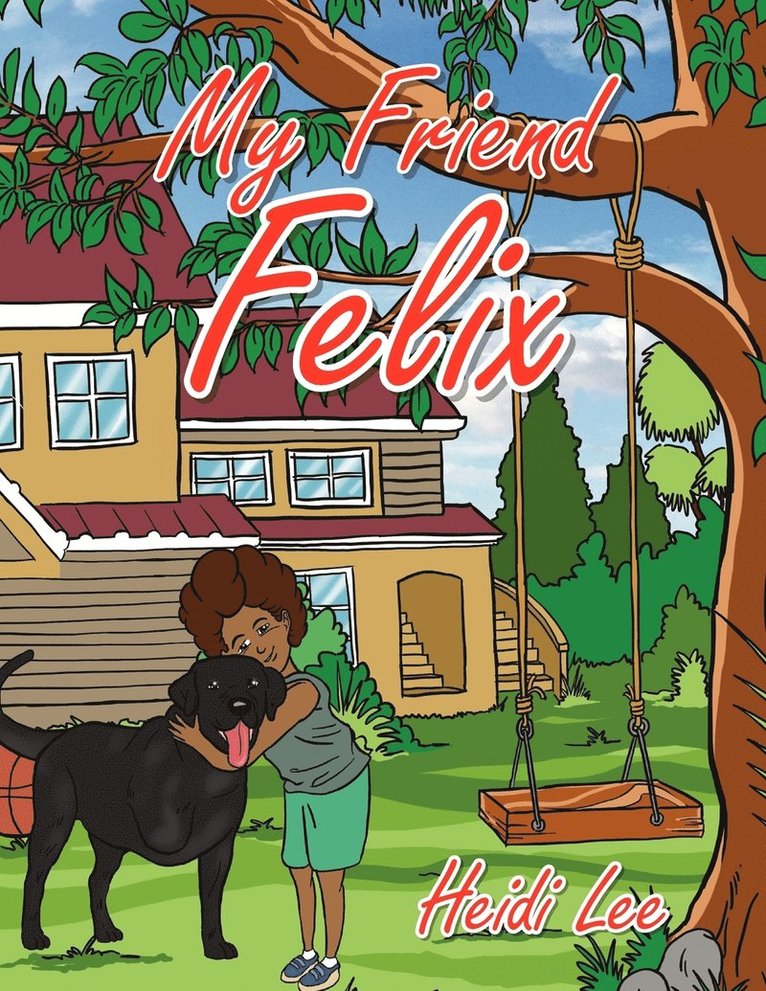 Heidi Lee - My Friend Felix, Häftad