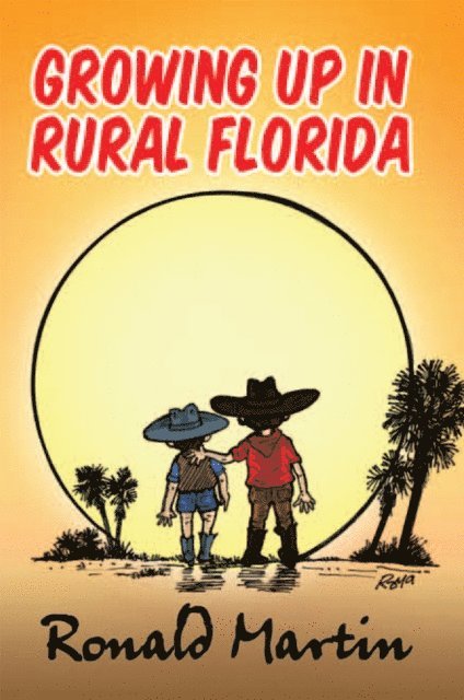 Ronald Martin - Growing up in Rural Florida, E-bok