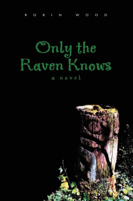 Robin Wood - Only the Raven Knows, E-bok