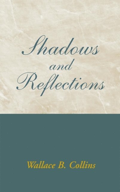 Wallace B. Collins - Shadows and Reflections, E-bok
