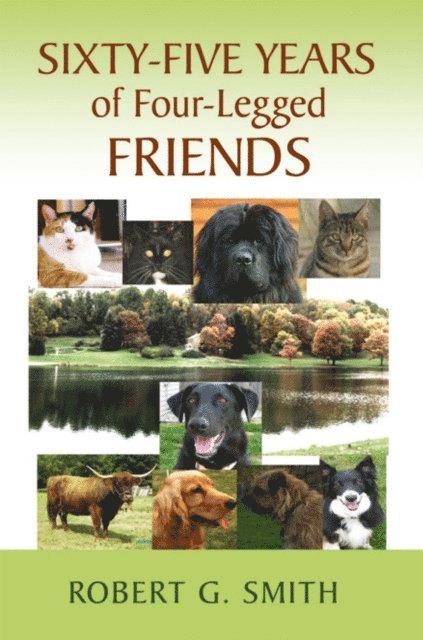 Robert G. Smith - Sixty-Five Years of Four-Legged Friends, E-bok