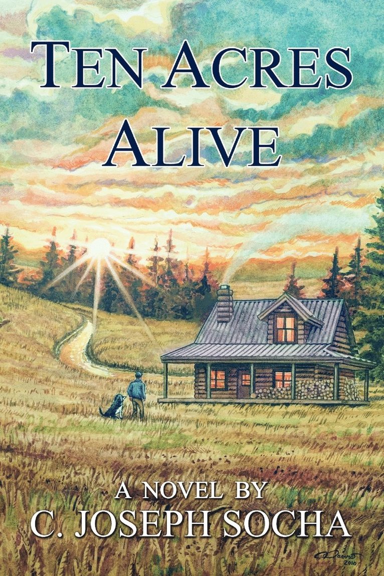 C Joseph Socha - Ten Acres Alive, Häftad. Tillgänglighet: Lägg i varukorg