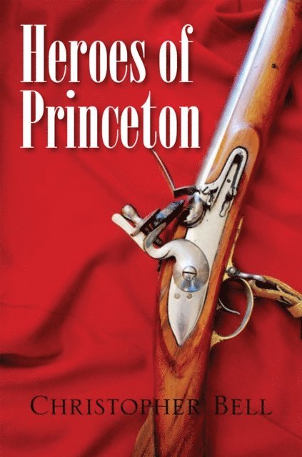 Christopher Bell - Heroes of Princeton, E-bok