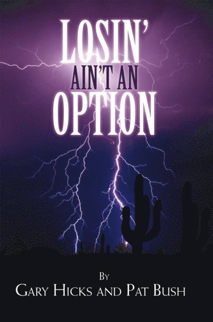 Pat Bush, Gary Hicks - Losin' Ain't an Option, E-bok