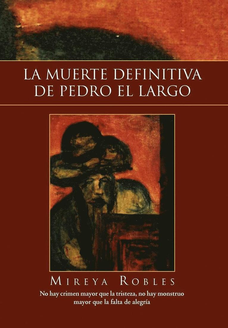 Mireya Robles - Muerte Definitiva de Pedro El Largo, Inbunden