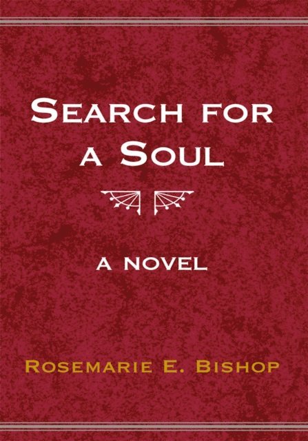 Rosemarie E. Bishop - Search for a Soul, E-bok