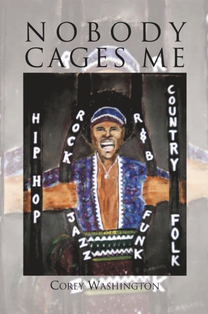Corey Washington - Nobody Cages Me, E-bok