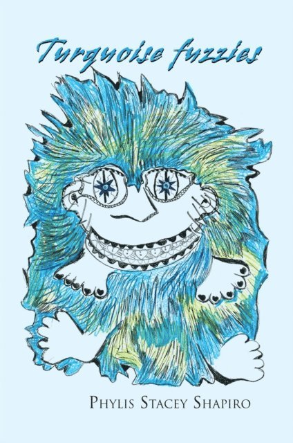 Phylis Stacey Shapiro - Turquoise Fuzzies, E-bok. Tillgänglighet: Lägg i varukorg