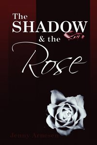 The Shadow and the Rose