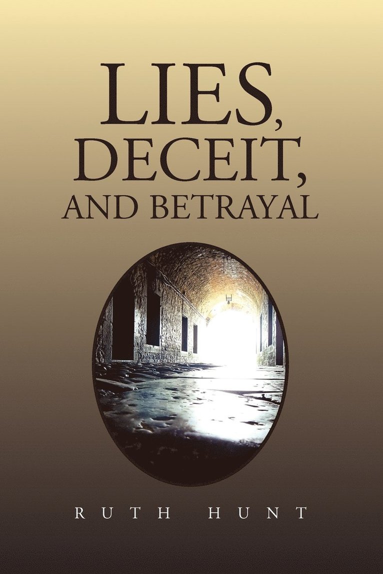 Ruth Hunt - Lies, Deceit, and Betrayal, Häftad
