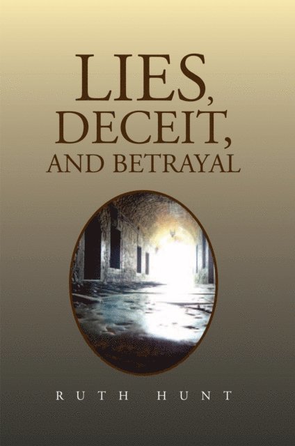 Ruth Hunt - Lies, Deceit, and Betrayal, E-bok