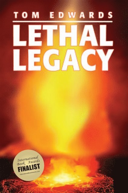 Tom Edwards - Lethal Legacy, E-bok