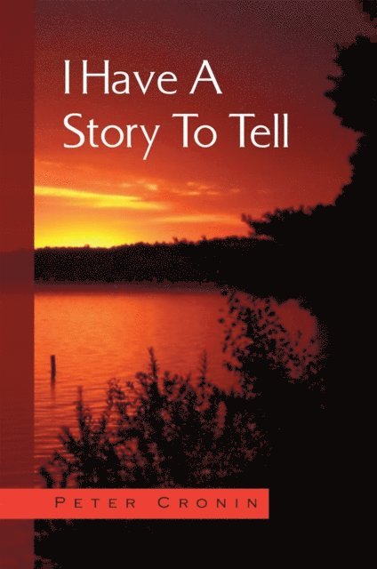 Peter Cronin - I Have a Story to Tell, E-bok