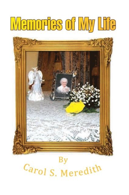 Carol S. Meredith - Memories of My Life, E-bok