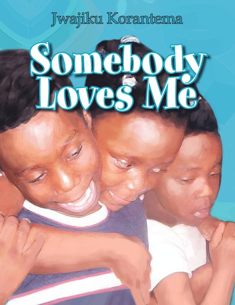 Jwajiku Korantema - Somebody Loves Me, Häftad. Tillgänglighet: Lägg i varukorg
