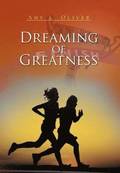 Dreaming of Greatness
