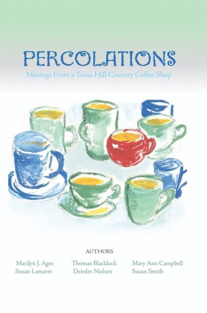 Thomas Blacklock, Mary Ann Campbell, Susan Smith, Susan Lamarre, Deirdre Nielsen, Marilyn J. Agee - Percolations, E-bok