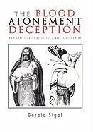Gerald Sigal - Blood Atonement Deception, Inbunden. Tillgänglighet: Lägg i varukorg