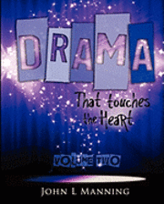 John L. Manning - Drama That Touches the Heart Volume II: Ready to use scripts for a spiritual impact, Häftad. Tillgänglighet: Lägg i varukorg