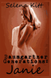 Selena Kitt - Baumgartner Generations: Janie, Häftad. Tillgänglighet: Lägg i varukorg