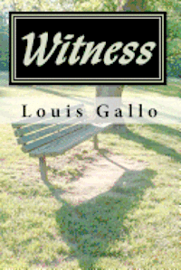 Louis Gallo - Witness: and other poems, Häftad. Tillgänglighet: Lägg i varukorg