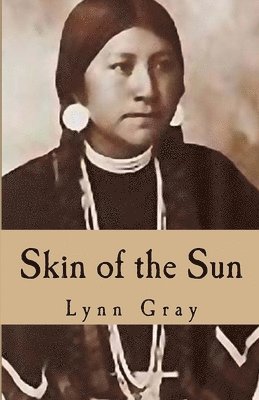 Lynn Gray - Skin of the Sun, Häftad