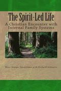 The Spirit-Led Life: Christianity and the Internal Family System