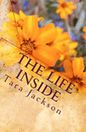 Tara Jackson - The Life Inside: A Christian Woman's Perspective, Häftad. Tillgänglighet: Lägg i varukorg