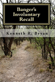 Kenneth R Bryan - Banger's Involuntary Recall, Häftad. Tillgänglighet: Lägg i varukorg