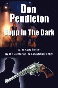 Don Pendleton - Copp in the Dark, a Joe Copp Thriller: Joe Copp, Private Eye Series, Häftad. Tillgänglighet: Lägg i varukorg