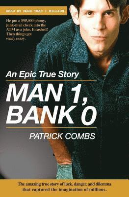 Patrick Combs - Man 1, Bank 0.: A true story of luck, danger, dilemma and one man's epic, $95,000 battle with his bank., Häftad. Tillgänglighet: Lägg i varukorg